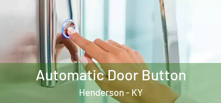Automatic Door Button Henderson - KY