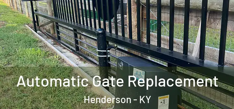 Automatic Gate Replacement Henderson - KY