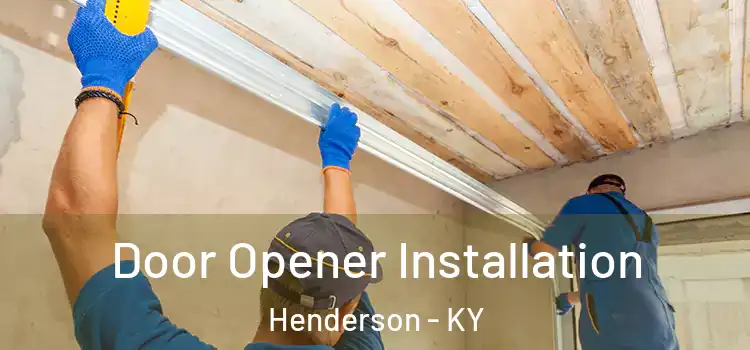  Door Opener Installation Henderson - KY