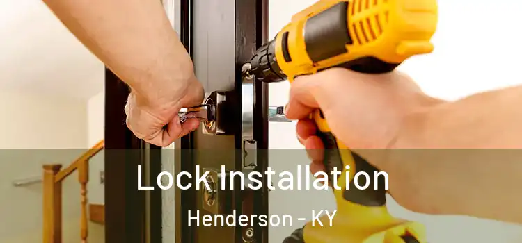Lock Installation Henderson - KY