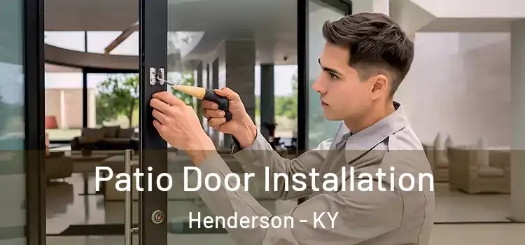  Patio Door Installation Henderson - KY